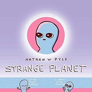 Strange Planet (Strange Planet Series) (eBook) by Nathan W. Pyle $2.99
