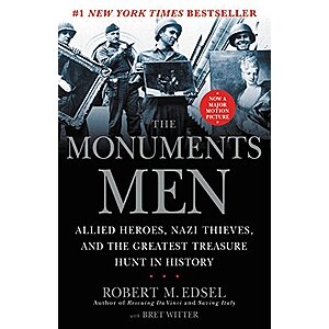 : Allied Heroes, Nazi Thieves, and the Greatest Treasure Hunt in History (eBook) by Robert M. Edsel $1.99