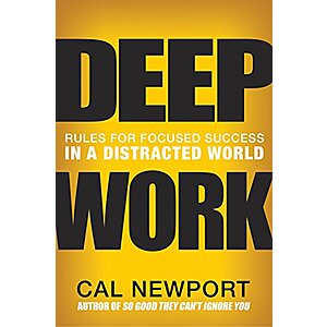 Deep Work: Rules for Focused Success in a Distracted World (eBook) by Cal Newport $2.99