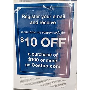 10 off 100 at Costco.com for giving your email in store