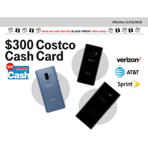 COSTCO - New or Existing AT&T, Verizon, and Sprint Customers - $300 Costco gift card with purchase of Samsung Galaxy S9, S9+, and Note9