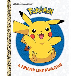 Pokémon A Friend Like Pikachu! Little Golden Book (Hardcover) $4